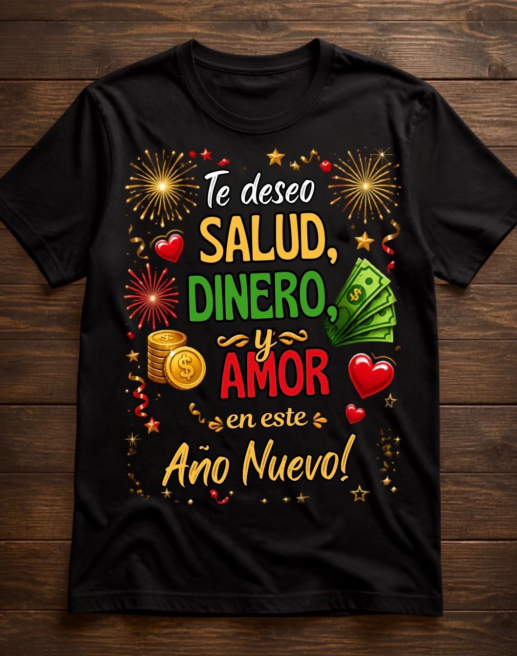 Te Deseo Salud, Dinero y Amor T-Shirt